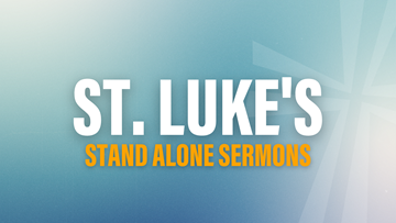 St. Luke's: Stand Alone Messages - Midtown